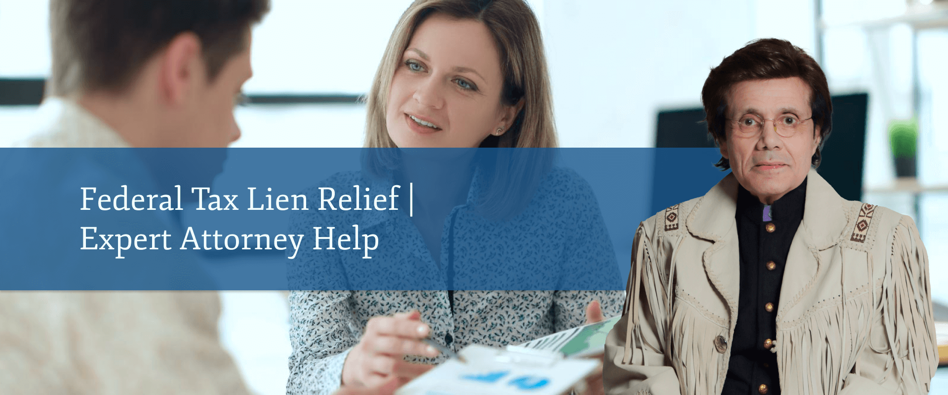 Federal Tax Lien Relief Expert Attorney Help