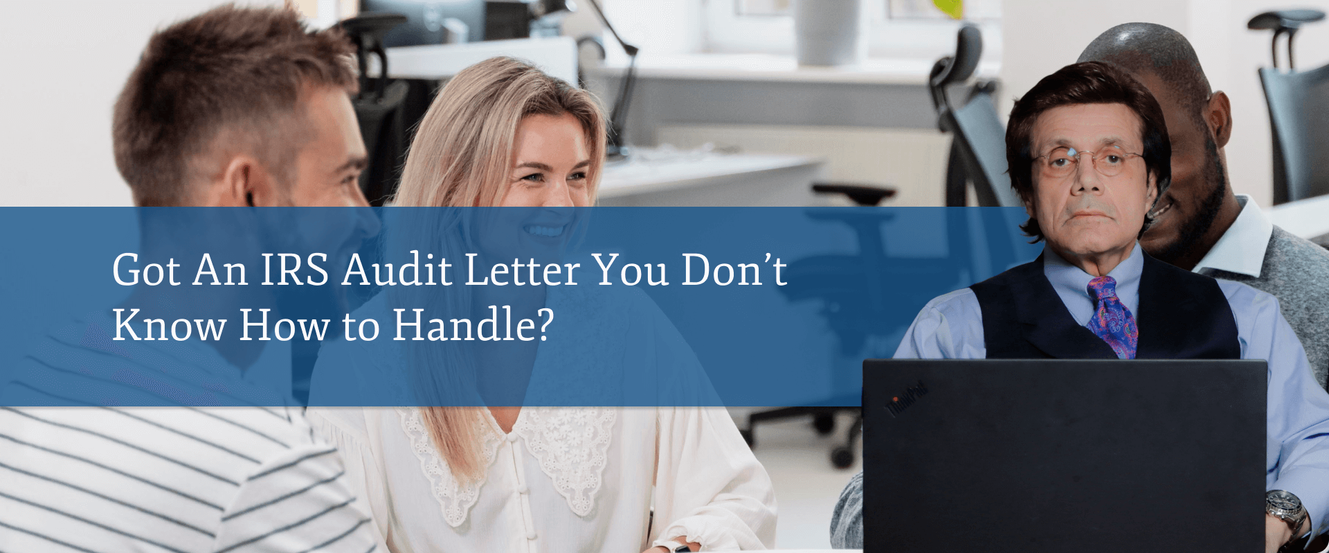 Got an IRS audit letter you dont know how to handle
